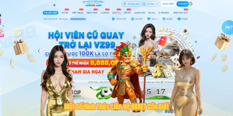 Một Số Hình Thức Liên Hệ 8KBET Cần Biết