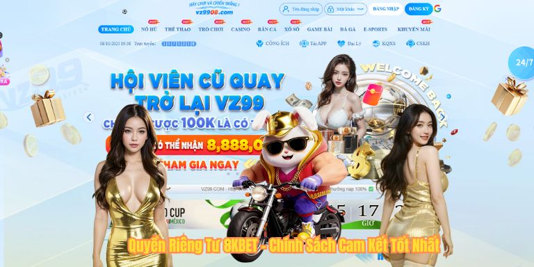QUYỀN RIÊNG TƯ 8KBET Quyền Riêng Tư 8KBET – Chính Sách Cam Kết Tốt Nhất