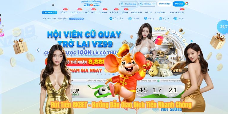 RÚT TIỀN 8KBET Rút Tiền 8KBET – Hướng Dẫn Giao Dịch Tiền Nhanh Chóng