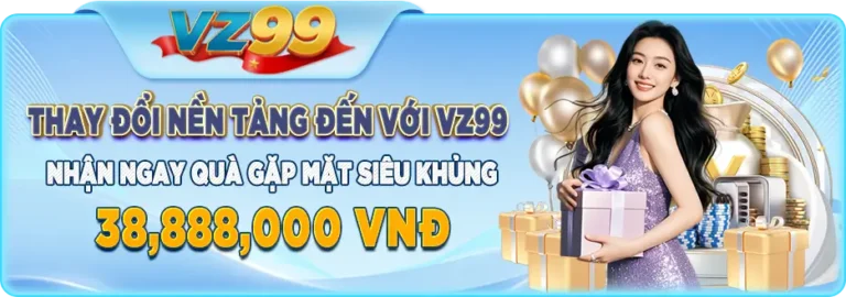 8kbet thay đổi nèn tảng đến với vz99