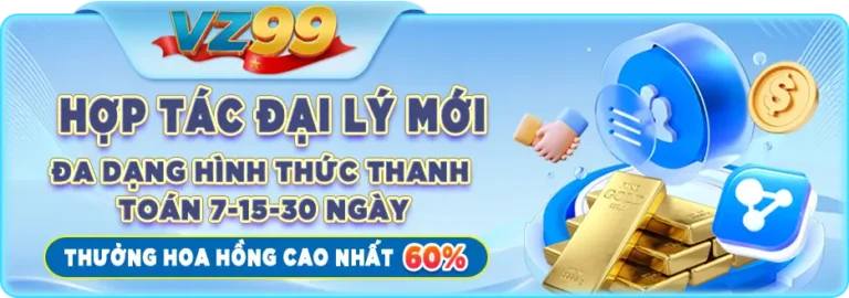 vz99 hợp tác đại lý